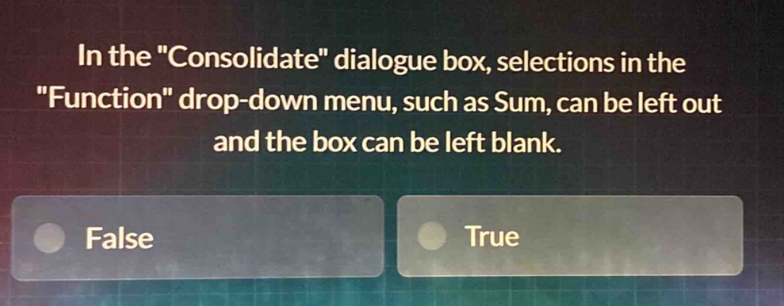 in the \consolidate\ dialogue box, selections in the \function\ drop - down menu, such as sum, can be left out and the box can be left blank.