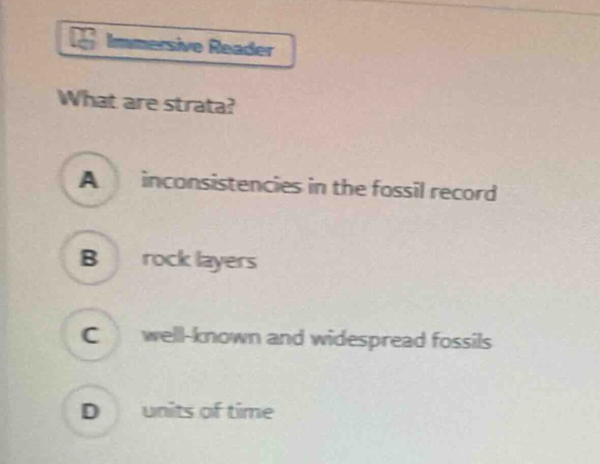 what are strata? a inconsistencies in the fossil record b rock layers c well - known and widespread fossils d units of time