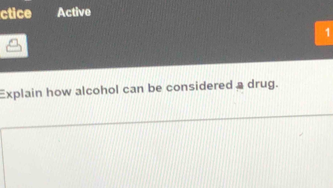 explain how alcohol can be considered a drug.
