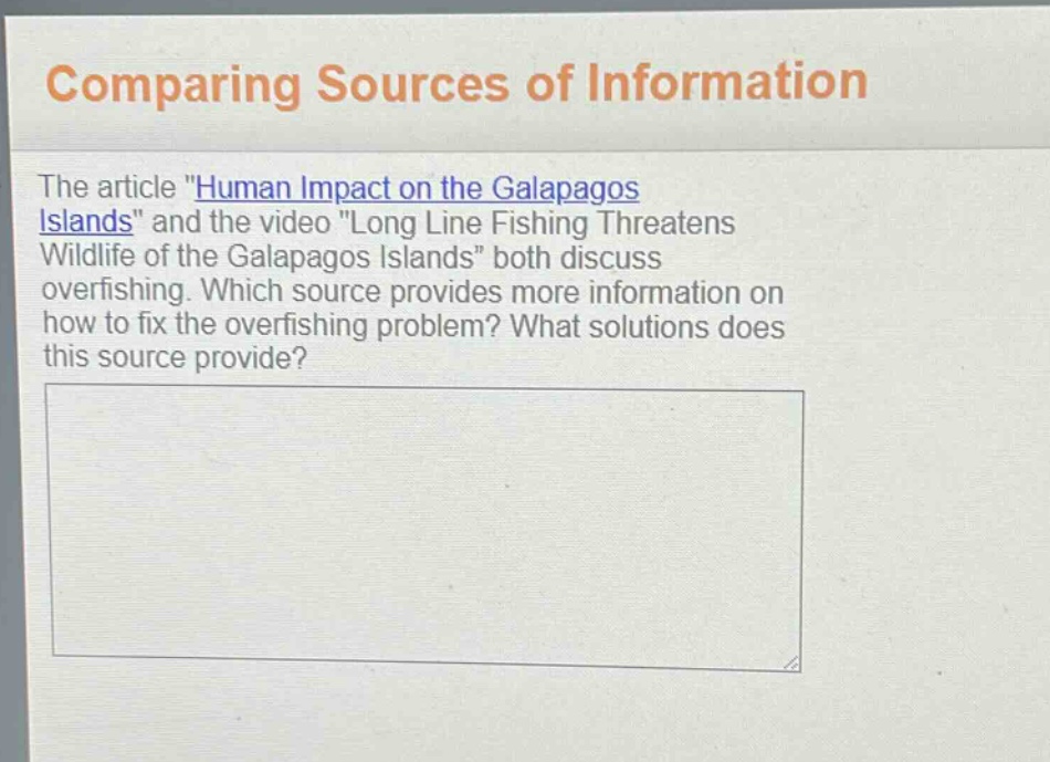 comparing sources of information the article \human impact on the galapagos islands\ and the video \long line fishing threatens wildlife of the galapagos islands\ both discuss overfishing. which source provides more information on how to fix the overfishing problem? what solutions does this source provide?