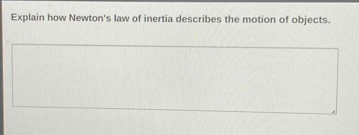 explain how newtons law of inertia describes the motion of objects.