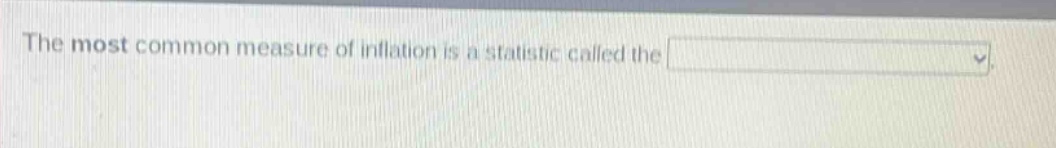 the most common measure of inflation is a statistic called the