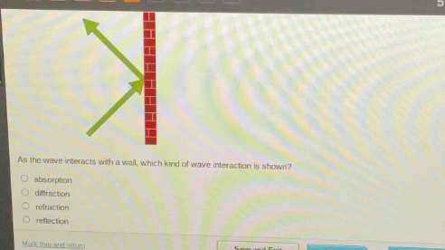 as the wave interacts with a wall, which kind of wave interaction is shown?\nabsorption\ndiffraction\nrefraction\nreflection