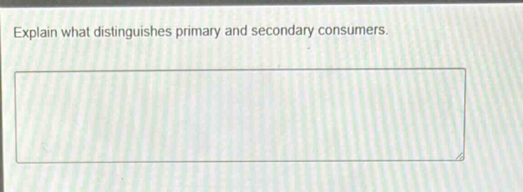 explain what distinguishes primary and secondary consumers.