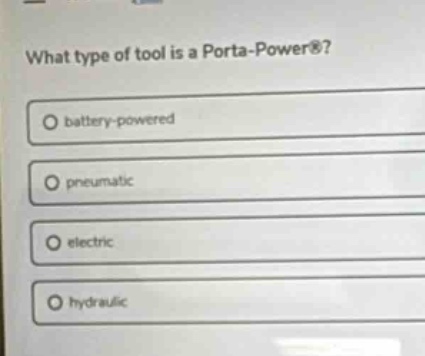 what type of tool is a porta - power®?\nbattery - powered\npneumatic\nelectric\nhydraulic