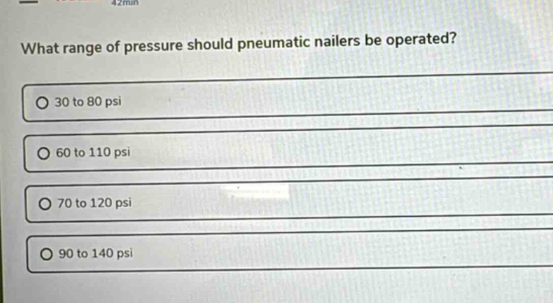 what range of pressure should pneumatic nailers be operated? 30 to 80 psi 60 to 110 psi 70 to 120 psi 90 to 140 psi