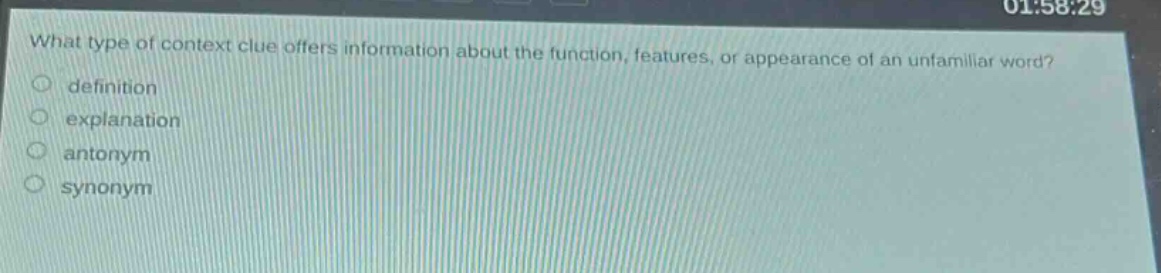 what type of context clue offers information about the function, features, or appearance of an unfamiliar word?\ndefinition\nexplanation\nantonym\nsynonym