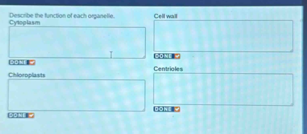 describe the function of each organelle. cytoplasm cell wall chloroplasts centrioles