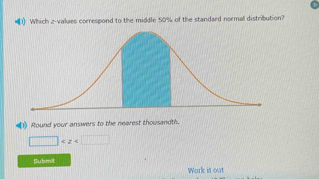 which z - values correspond to the middle 50% of the standard normal distribution? round your answers to the nearest thousandth. < z <