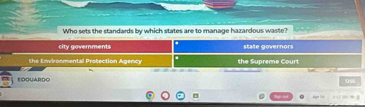 who sets the standards by which states are to manage hazardous waste? city governments state governors the environmental protection agency the supreme court