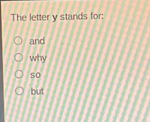 the letter y stands for: and why so but
