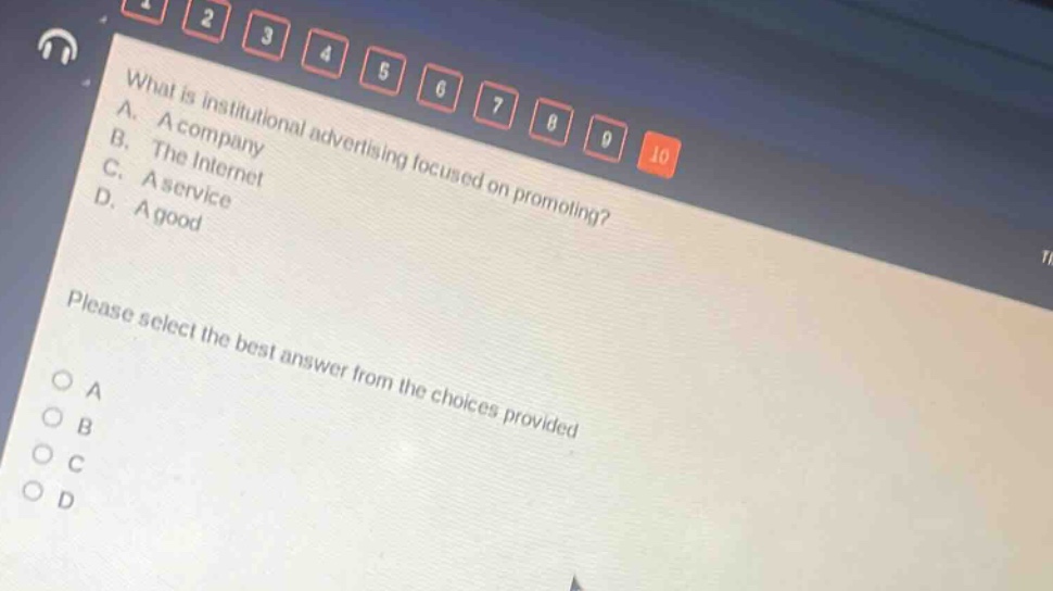what is institutional advertising focused on promoting? a. a company b. the internet c. a service d. a good please select the best answer from the choices provided