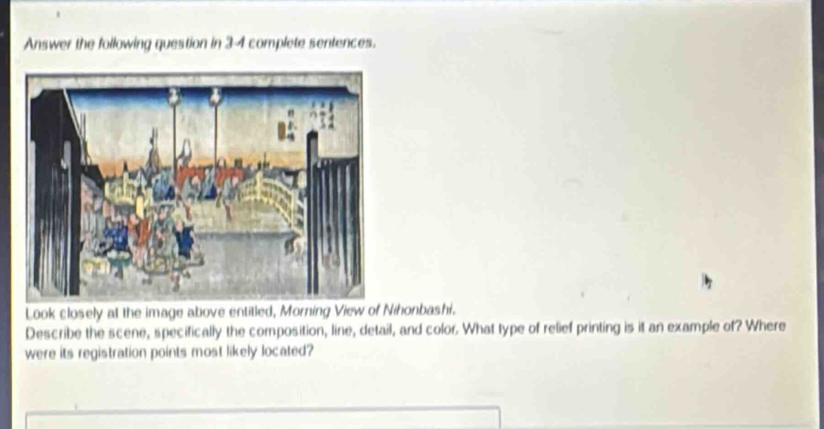 answer the following question in 3 - 4 complete sentences. look closely at the image above entitled, morning view of nihonbashi. describe the scene, specifically the composition, line, detail, and color. what type of relief printing is it an example of? where were its registration points most likely located?