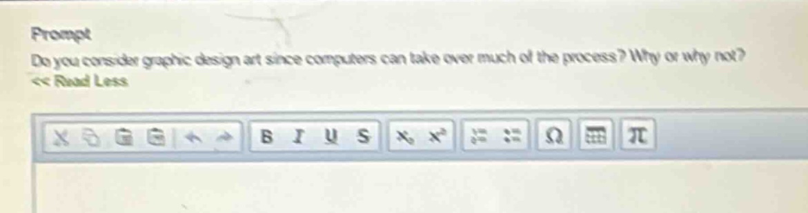 prompt\ndo you consider graphic design art since computers can take over much of the process? why or why not?\n<< read less