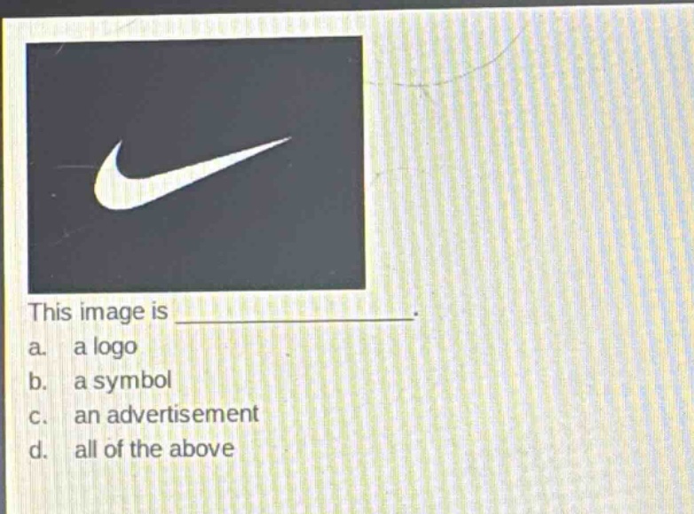 this image is ____________. a. a logo b. a symbol c. an advertisement d. all of the above