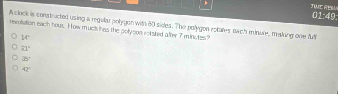 a clock is constructed using a regular polygon with 60 sides. the polygon rotates each minute, making one full revolution each hour. how much has the polygon rotated after 7 minutes?\n14°\n21°\n35°\n42°