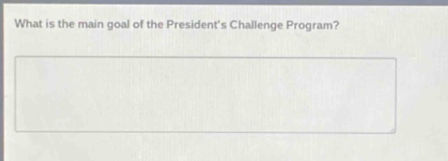 what is the main goal of the presidents challenge program?