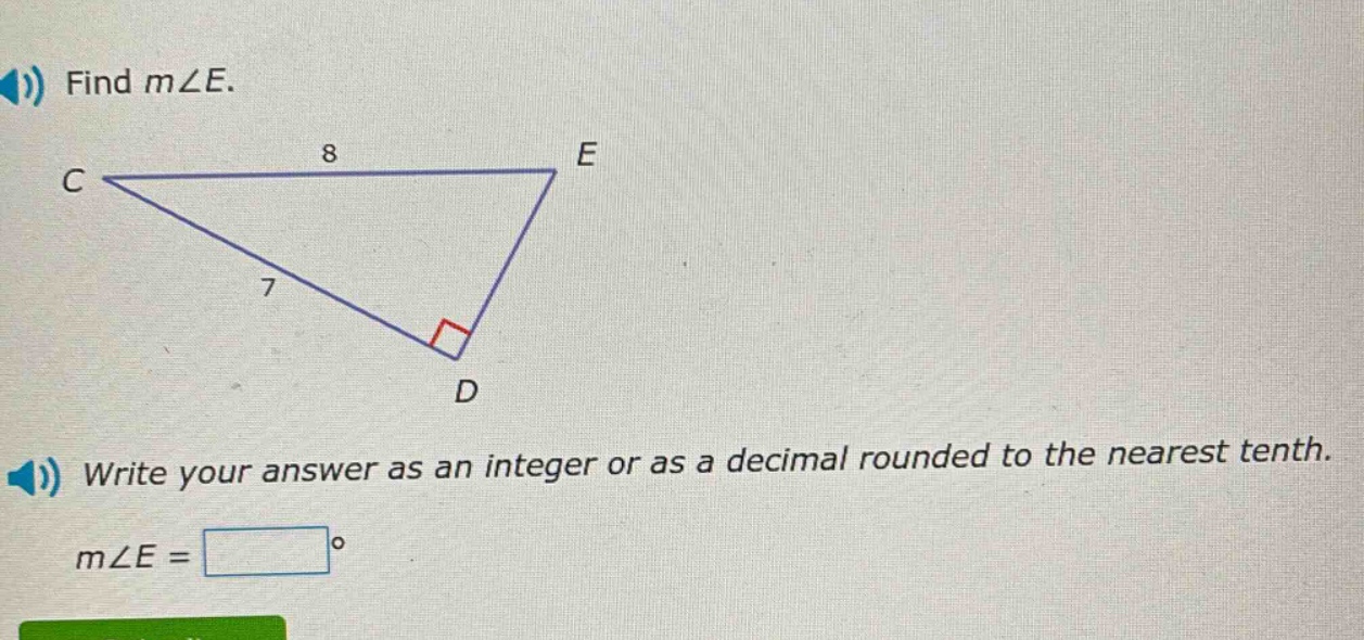 find m∠e.\nwrite your answer as an integer or as a decimal rounded to the nearest tenth.\nm∠e = □°
