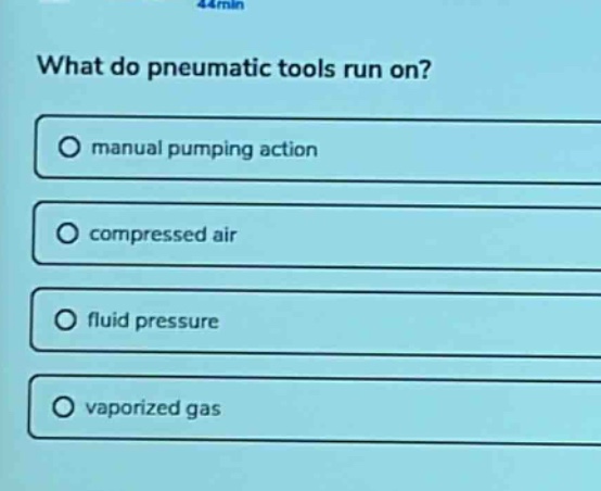 what do pneumatic tools run on?\nmanual pumping action\ncompressed air\nfluid pressure\nvaporized gas