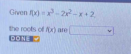 given $f(x)=x^{3}-2x^{2}-x + 2$, the roots of $f(x)$ are