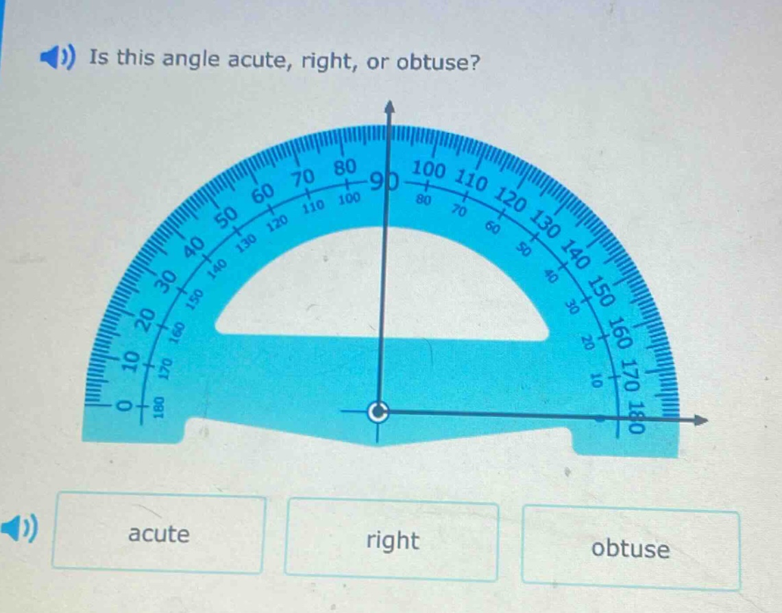 is this angle acute, right, or obtuse?\nacute\nright\nobtuse