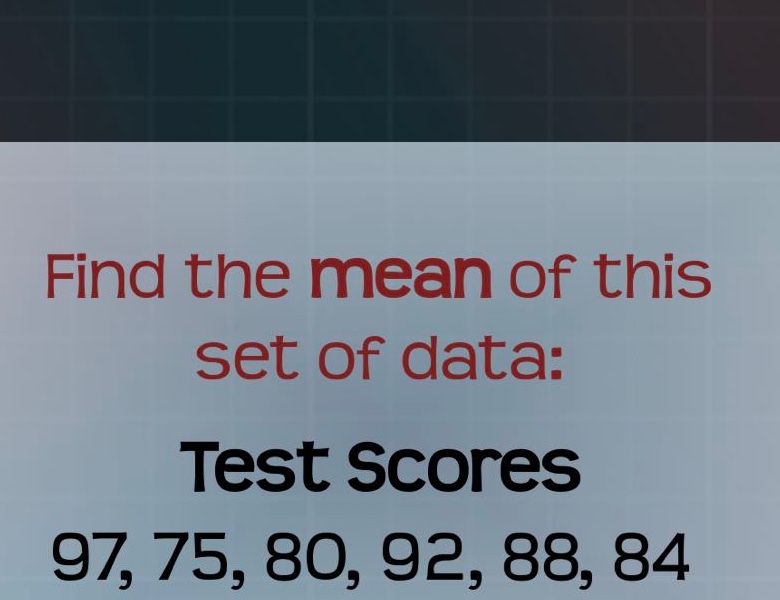 find the mean of this set of data: test scores 97, 75, 80, 92, 88, 84