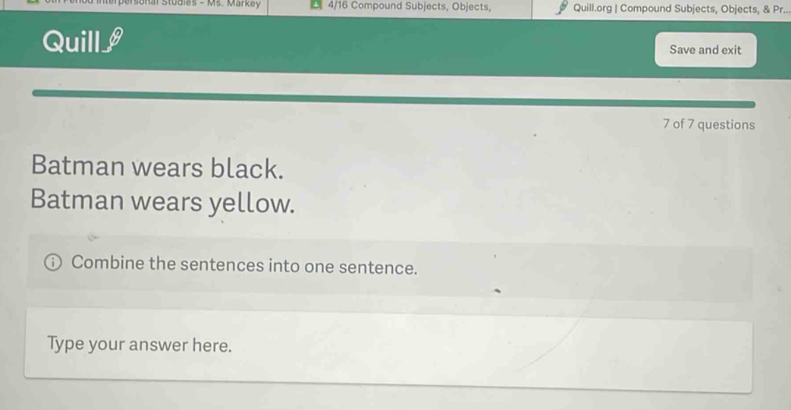 batman wears black. batman wears yellow. combine the sentences into one sentence. type your answer here.