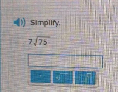 simplify.\n7\\sqrt{75}