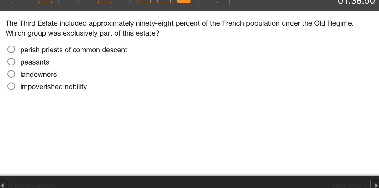 the third estate included approximately ninety - eight percent of the french population under the old regime. which group was exclusively part of this estate?\nparish priests of common descent\npeasants\nlandowners\nimpoverished nobility