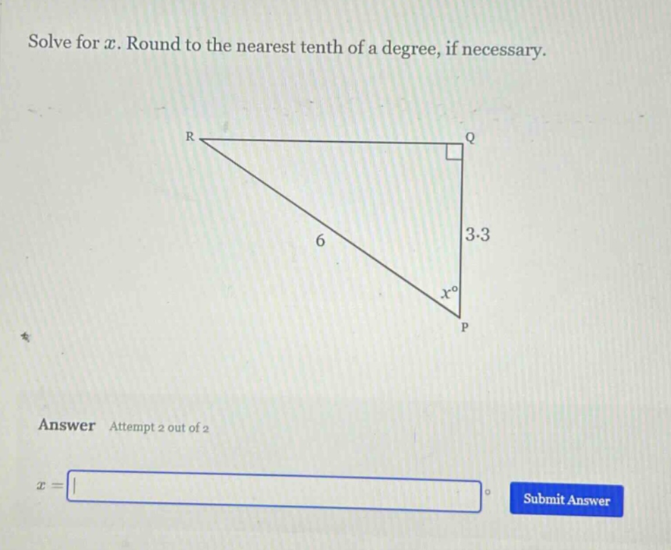 solve for (x). round to the nearest tenth of a degree, if necessary.\nanswer attempt 2 out of 2\n(x=)