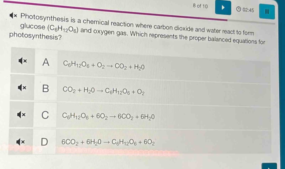photosynthesis is a chemical reaction where carbon dioxide and water react to form glucose (c₆h₁₂o₆) and oxygen gas. which represents the proper balanced equations for photosynthesis? a c₆h₁₂o₆ + o₂ → co₂ + h₂o b co₂ + h₂o → c₆h₁₂o₆ + o₂ c c₆h₁₂o₆ + 6o₂ → 6co₂ + 6h₂o d 6co₂ + 6h₂o → c₆h₁₂o₆ + 6o₂