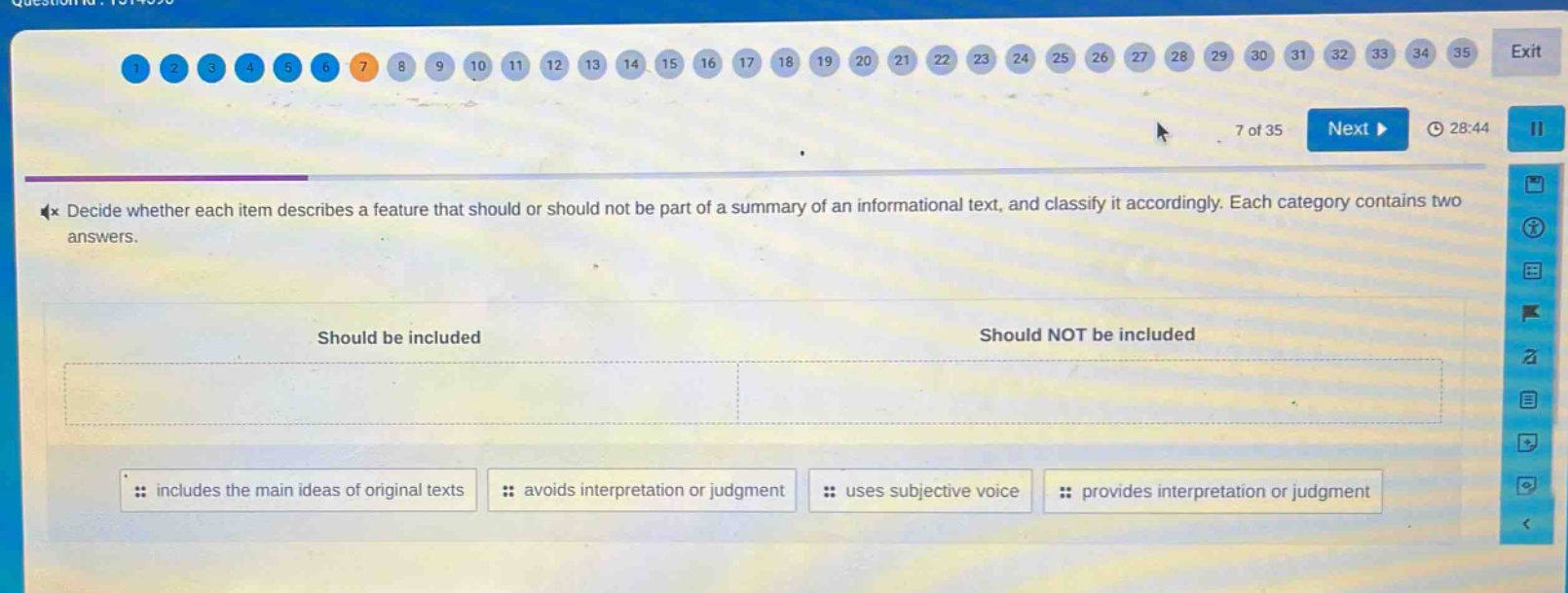 decide whether each item describes a feature that should or should not be part of a summary of an informational text, and classify it accordingly. each category contains two answers. should be included should not be included includes the main ideas of original texts avoids interpretation or judgment uses subjective voice provides interpretation or judgment