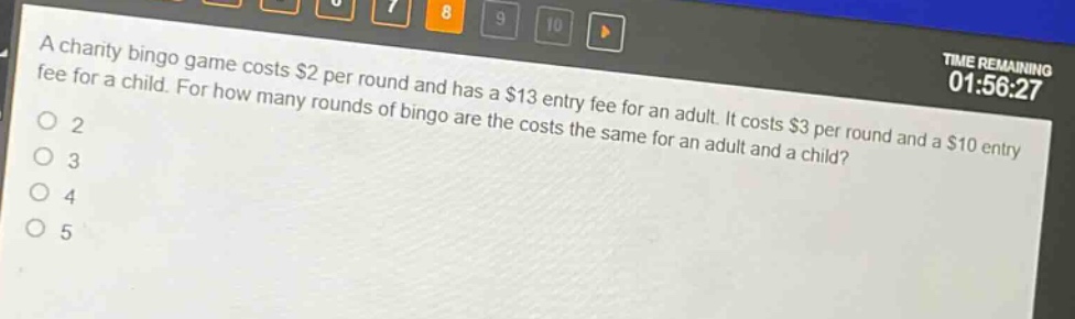 a charity bingo game costs $2 per round and has a $13 entry fee for an adult. it costs $3 per round and a $10 entry fee for a child. for how many rounds of bingo are the costs the same for an adult and a child?\no 2\no 3\no 4\no 5