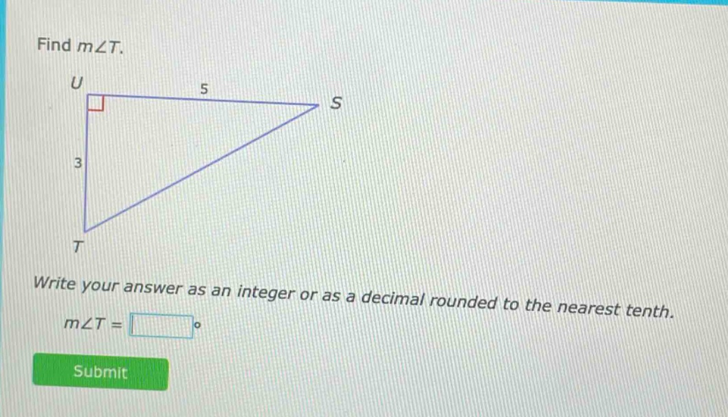 find m∠t.\nwrite your answer as an integer or as a decimal rounded to the nearest tenth.\nm∠t = □°