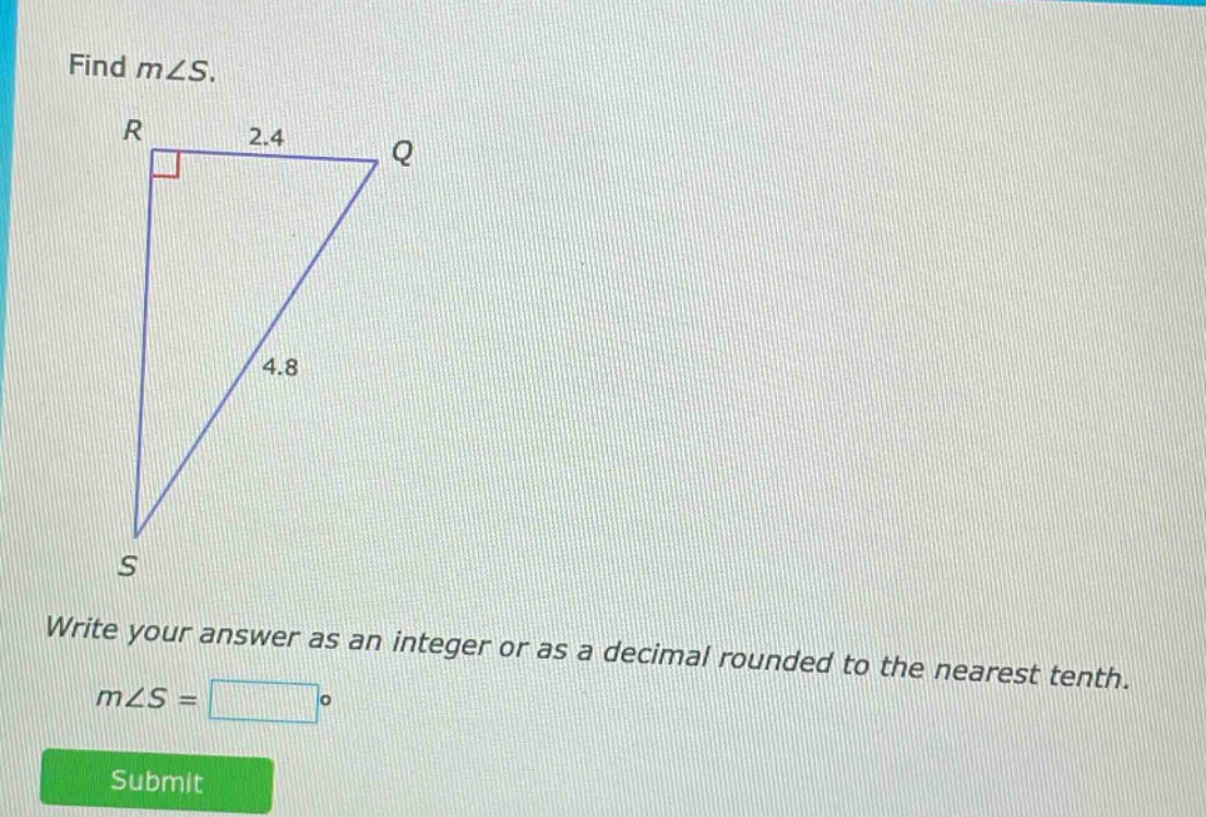 find m∠s.\nwrite your answer as an integer or as a decimal rounded to the nearest tenth.\nm∠s = □°