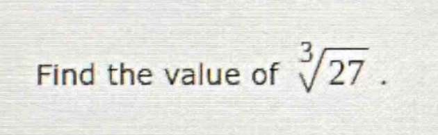 find the value of $sqrt3{27}$.
