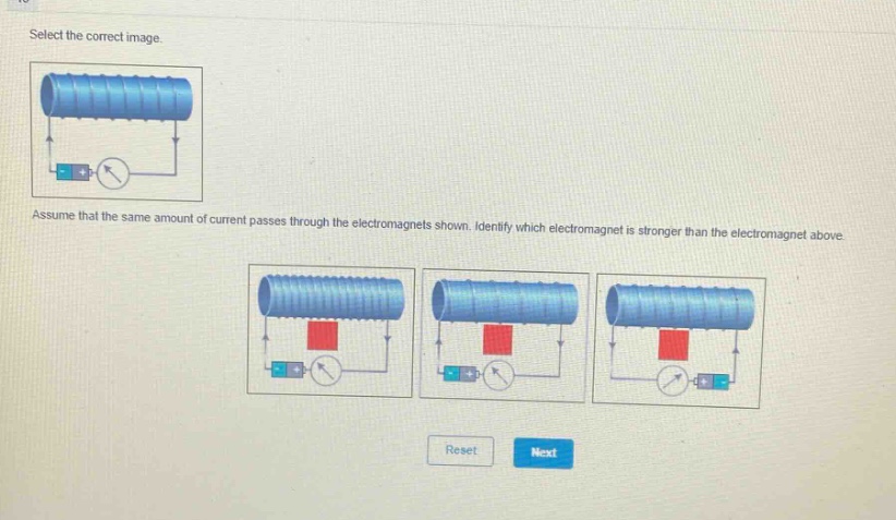 select the correct image. assume that the same amount of current passes through the electromagnets shown. identify which electromagnet is stronger than the electromagnet above.
