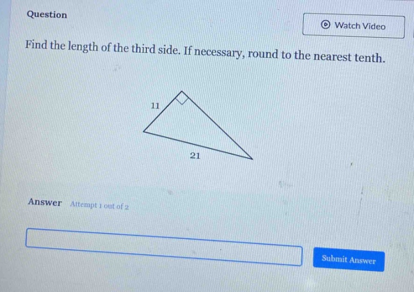 question\nfind the length of the third side. if necessary, round to the nearest tenth.\nanswer attempt 1 out of 2