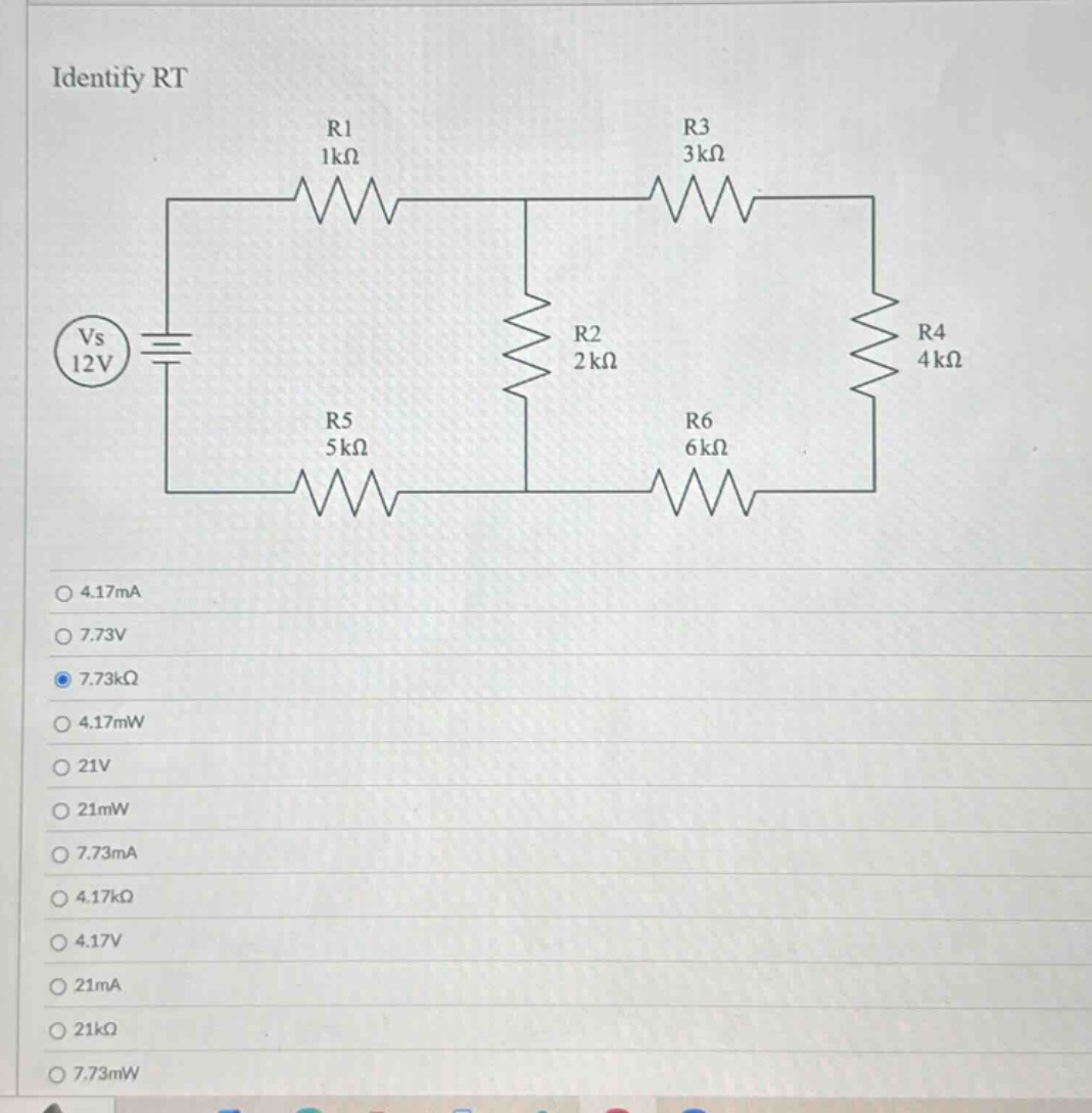 identify rt\nr1 1kω\nr3 3kω\nvs 12v\nr2 2kω\nr4 4kω\nr5 5kω\nr6 6kω\n4.17ma\n7.73v\n7.73kω\n4.17mw\n21v\n21mw\n7.73ma\n4.17kω\n4.17v\n21ma\n21kω\n7.73mw