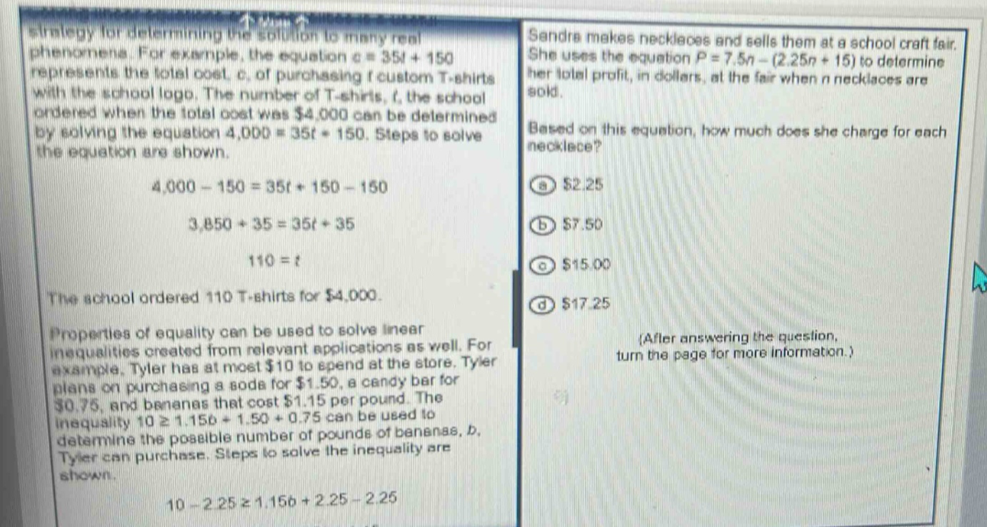 sandra makes necklaces and sells them at a school craft fair. she uses the equation $p = 7.5n-(2.25n + 15)$ to determine her total profit, in dollars, at the fair when $n$ necklaces are sold. based on this equation, how much does she charge for each necklace? (a) $2.25 (b) $7.50 (c) $15.00 (d) $17.25 (after answering the question, turn the page for more information.)