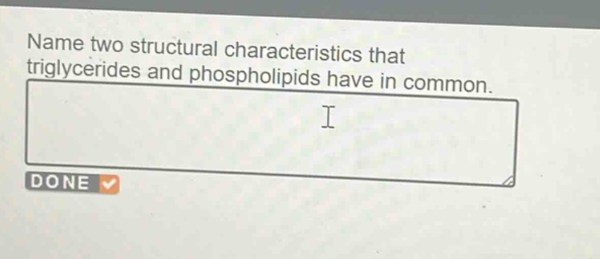 name two structural characteristics that triglycerides and phospholipids have in common.