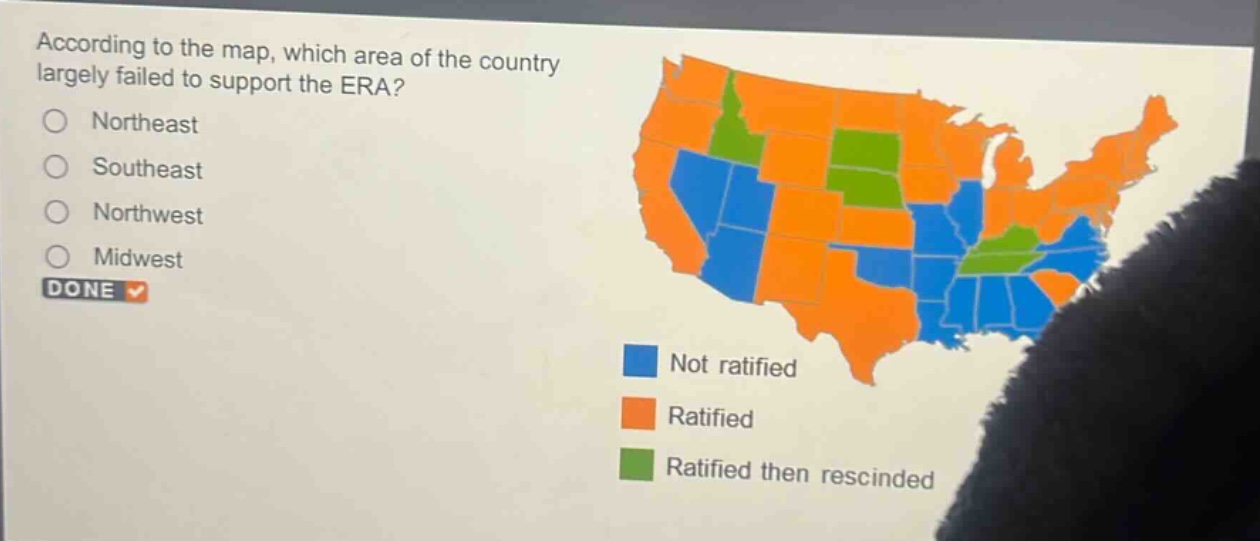 according to the map, which area of the country largely failed to support the era?\nnortheast\nsoutheast\nnorthwest\nmidwest\ndone\nnot ratified\nratified\nratified then rescinded