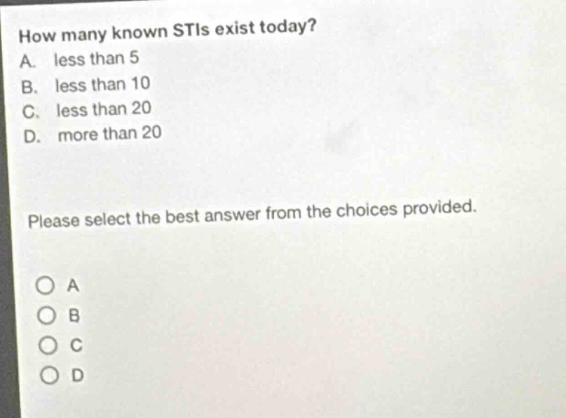 how many known stis exist today?\na. less than 5\nb. less than 10\nc. less than 20\nd. more than 20\nplease select the best answer from the choices provided.