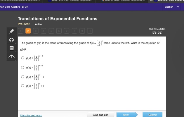 the graph of ( g(x) ) is the result of translating the graph of ( f(x)=left(\frac{1}{2}\right)^{x} ) three units to the left. what is the equation of ( g(x) )?\n( g(x)=left(\frac{1}{2}\right)^{x - 3} )\n( g(x)=left(\frac{1}{2}\right)^{x+3} )\n( g(x)=left(\frac{1}{2}\right)^{x}-3 )\n( g(x)=left(\frac{1}{2}\right)^{x}+3 )