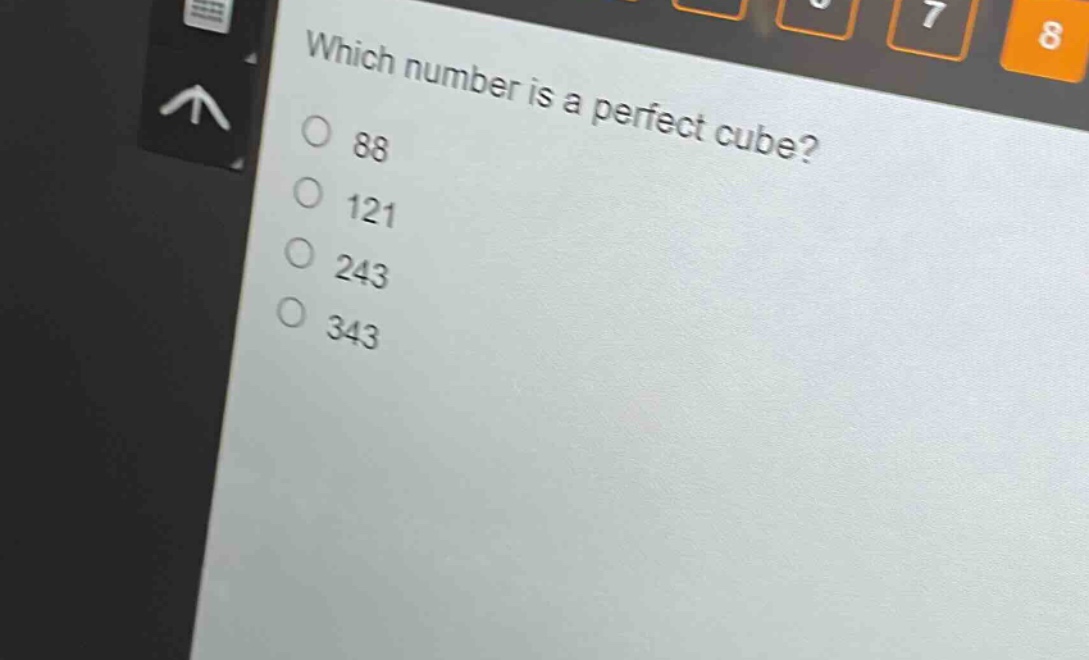 which number is a perfect cube?\n88\n121\n243\n343