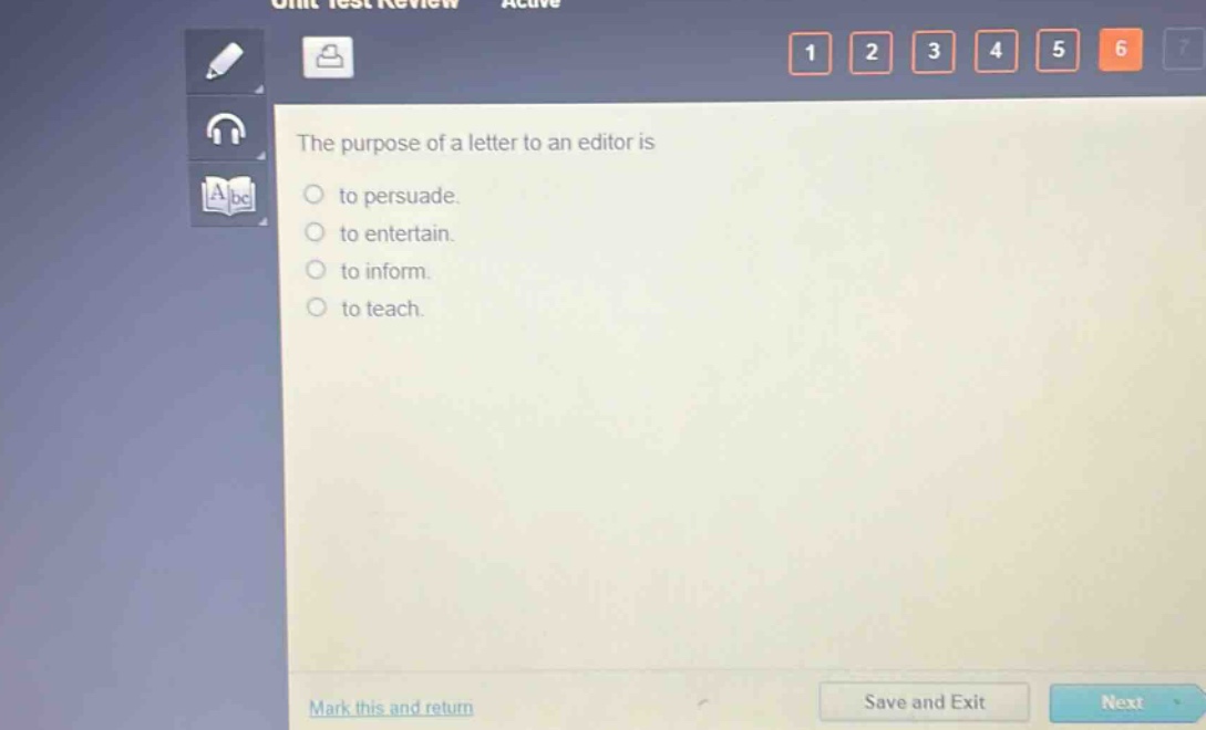 the purpose of a letter to an editor is\nto persuade.\nto entertain.\nto inform.\nto teach.
