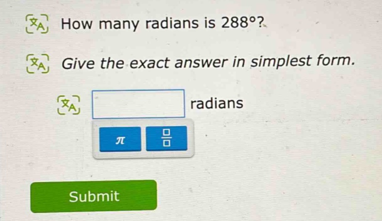how many radians is 288°? give the exact answer in simplest form. radians