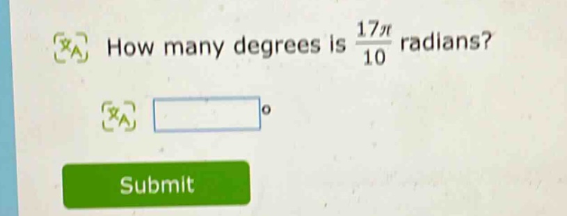 how many degrees is \\frac{17\\pi}{10} radians?