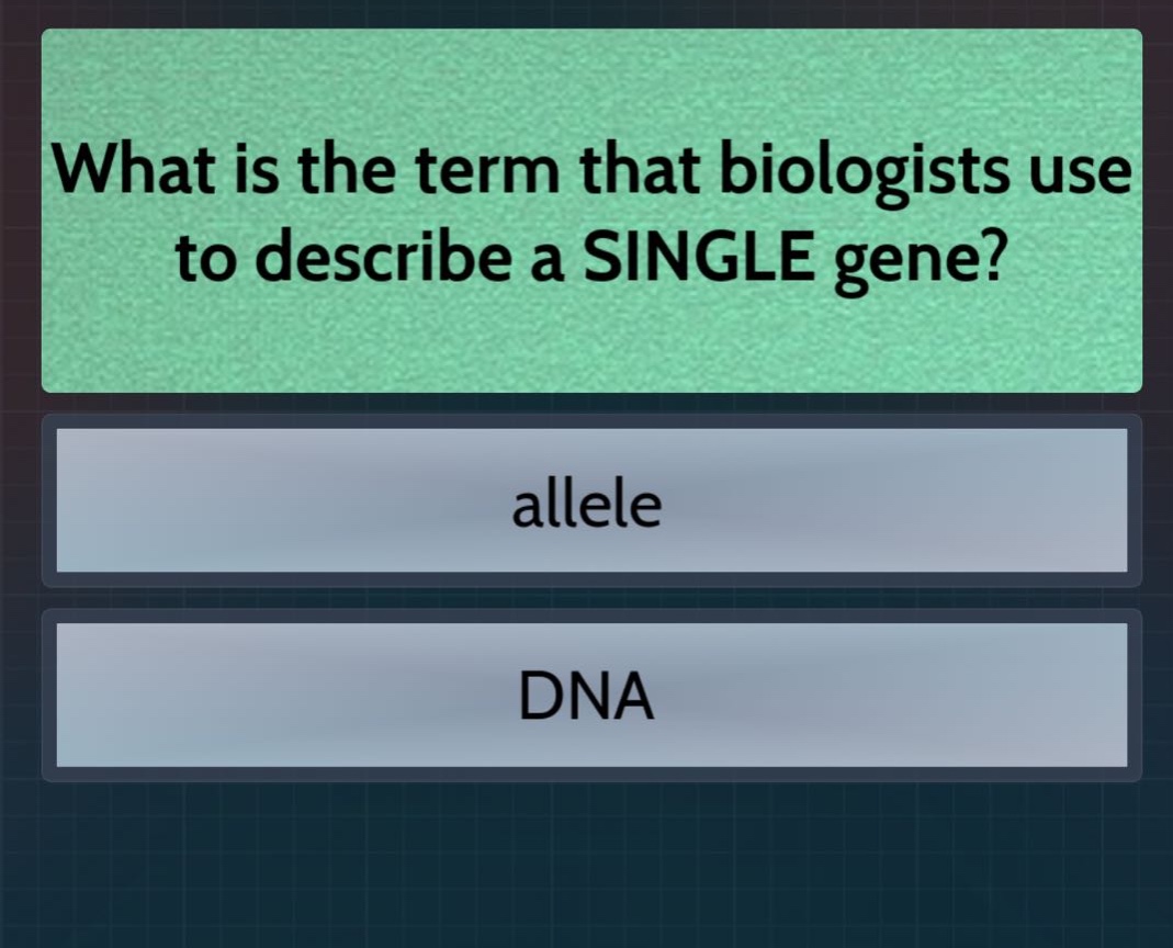 what is the term that biologists use to describe a single gene?\nallele\ndna