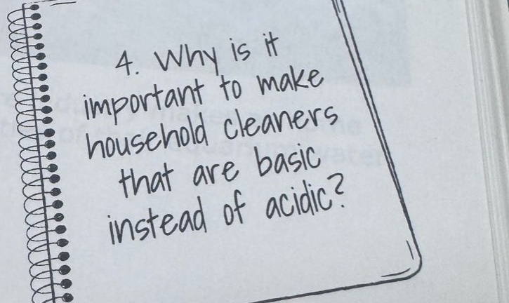 4. why is it important to make household cleaners that are basic instead of acidic?